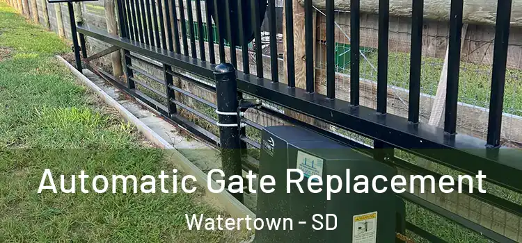 Automatic Gate Replacement Watertown - SD