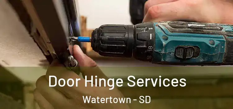Door Hinge Services Watertown - SD