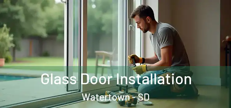 Glass Door Installation Watertown - SD